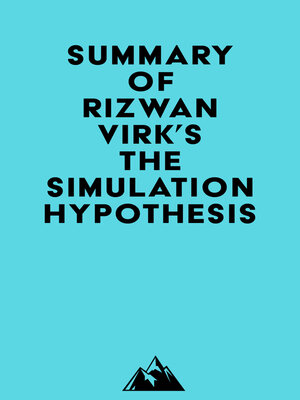 cover image of Summary of Rizwan Virk's the Simulation Hypothesis